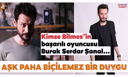 Kimse Bilmezin Başarılı Oyuncusu Burak Serdar Şanal - Hayatın Kendi İçinde Bir Adaleti Vardır