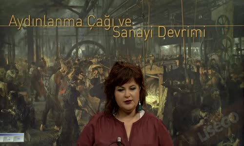 EBA TARİH LİSE - YAKIN ÇAĞ'DA AVRUPA TARİHİ - XVIII. YÜZYIL  AYDINLANMA ÇAĞI