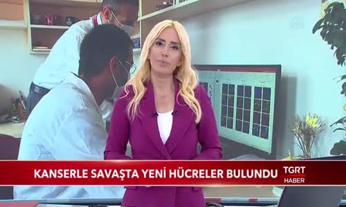 Kanserle Savaşta Yeni Hücreler Bulundu