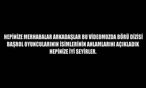 Börü Oyuncularının Dizideki İsimlerinin Anlamları