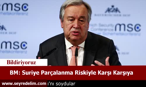 BM Suriye Parçalanma Riskiyle Karşı Karşıya