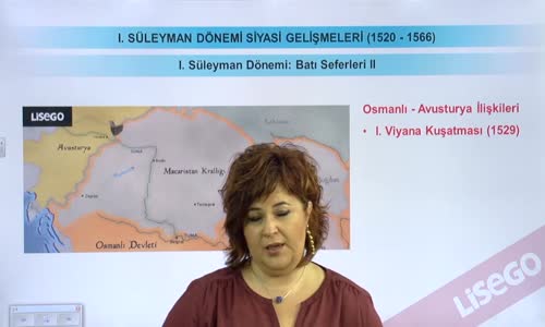 EBA TARİH LİSE - DÜNYA GÜCÜ OSMANLI (1453-1600) - I.SÜLEYMAN DÖNEMİ - BATI SEFERLERİ II