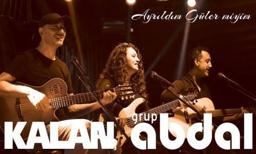 Grup Abdal - Ayrıldım Güler miyim