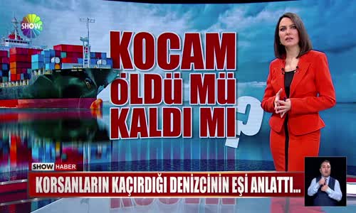 Korsanların kaçırdığı denizcinin eşi anlattı... 