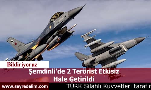 Şemdinli'de 2 Terörist Etkisiz Hale Getirildi