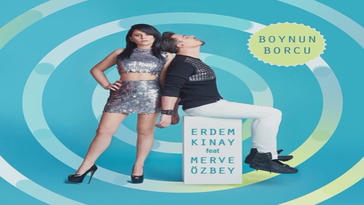 Erdem Kınay Ft. Merve Özbey - Boynun Borcu 