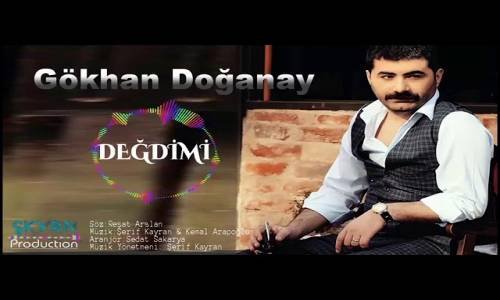 Gökhan Doğanay - Değdimi