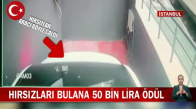 İstanbul Avcılar'da Hırsızları Bulana 50 Bin Lira Ödül Var! İşte Detaylar