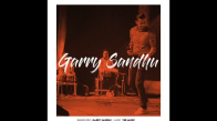 Garry Sandhu -  Latest Punjabi Songs 2018 