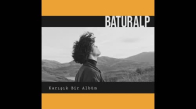 Baturalp – Olsaydın Kadınım 