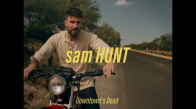 Sam Hunt - Downtown's Dead