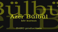 Azer Bülbül - Kör Kurşun