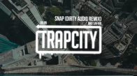 Bro Safari  Snap (Dirty Audio Remix)