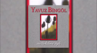 Yavuz Bingöl - Ela Gözlüm