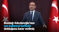 Bozdağ: Kılıçdaroğlu'nun Son Kullanma Tarihinin Dolduğuna Karar Verilmiş