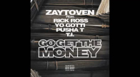 Zaytoven Feat. Rick Ross Yo Gotti Pusha T & T.I - Go Get The Money