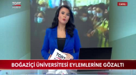 Boğaziçi Üniversitesi Eylemlerine Gözaltı 