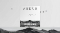 Abdur - Herkes Gibi