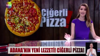 Adana'nın yeni lezzeti! Ciğerli pizza!