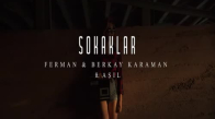 Ferman & Berkay Karaman feat. Aşıl - Sokaklar
