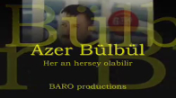 Azer Bülbül - Heran Herşey Olabilir