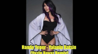 Hande Yener - Yalanın Batsın (Yasin Beyaz Remix)