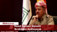 Mesut Barzani Siyaseti  Bıraktığını Açıklayaçak