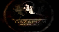 Gazapizm - Nerden Geldi