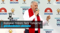 Başbakan Yıldırım: Terör Türkiye'nin Gündeminden Çıkmıştır
