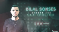 Öpesim Var Remix - Bilal Sonses Ft. Furkan Soysal