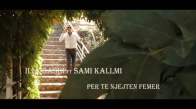Ilia Basho Ft. Sami Kallmi Per Te Njejten Femer (Official Video HD)