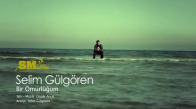Selim Gülgören - Bir Ömürlüğüm