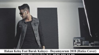Hakan Keleş Feat Burak Kalaycı - Doyamıyorum 2018 Hatice Cover