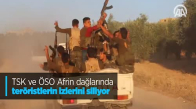 TSK Ve ÖSO Afrin Dağlarında Teröristlerin Izlerini Siliyor