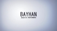 Bayhan - Ah İstanbul ( Canlı Akustik Performans)