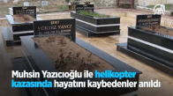 Muhsin Yazıcıoğlu İle Helikopter Kazasında Hayatını Kaybedenler Anıldı