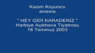 Kazım Koyuncu Hey Gidi Karadeniz (2003)