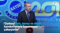 Cumhurbaşkanı Erdoğan: Darbeyi Faiz, Borsa Ve Döviz Hareketleriyle Başarmaya Çalışıyorlar