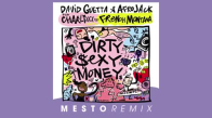 David Guetta & Afrojack Ft Charli Xcx & French Montana - Dirty Sexy Money Mesto Remix 