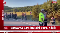 Konya'da korkunç trafik kazası- 5 ölü, 4 yaralı