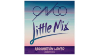 Cnco Ft. Little Mix Reggaeton Lento (Original Remix) 