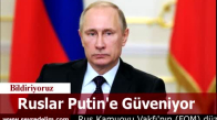 Ruslar Putin'e Güveniyor