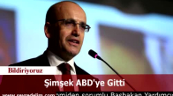 Başbakan Yardımcısı Mehmet Şimşek ABD'ye Gitti
