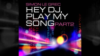 Simon Le Grec - Hey DJ, Play My Song 
