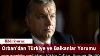 Orban'dan Türkiye ve Balkanlar Yorumu