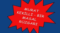 Murat Kekilli Bir Masal Rüzgari
