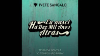 Ivete Sangalo - Eu Nasci Há Dez Mil Anos Atrás