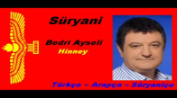 Bedri Ayseli - Hinney (Turkish - Arabic - Aramaic)  Mardin Türküsü