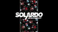 Solardo - Be Somebody
