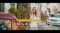 Mustafa Yüce İncek Var Official Video Klip 2020